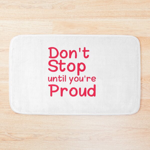 Item preview, Don't stop until you're proud designed and sold by Oussamaart03.