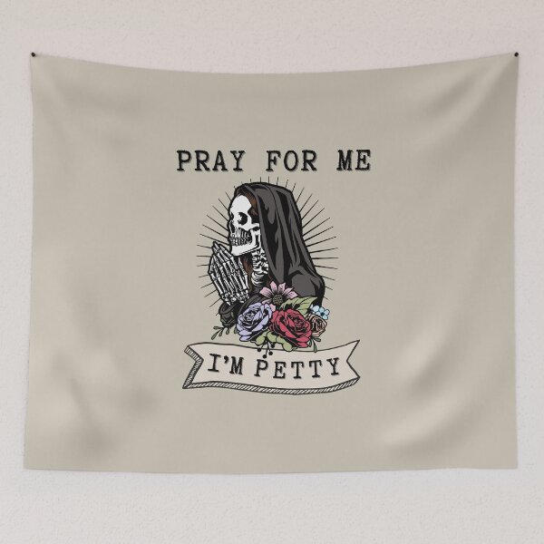 Item preview, Pray For Me I'm Petty designed and sold by paislsa1930.