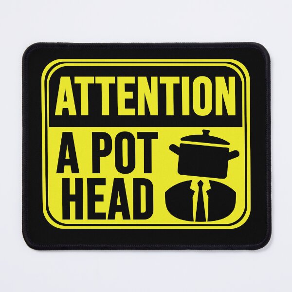 Item preview, A Pot Head designed and sold by MarkMySign.