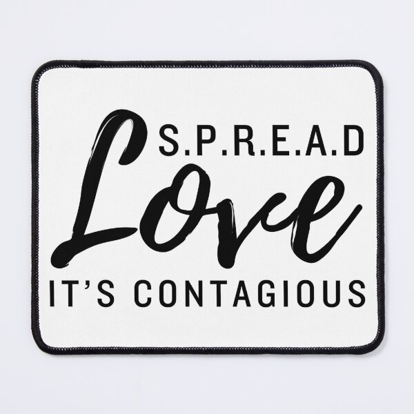 Item preview, Spread Love Its Contagious designed and sold by Teetreasure2.