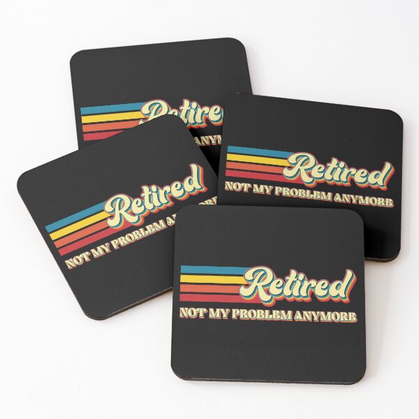 Item preview, Retired Not My Problem Anymore - Funny designed and sold by Whimsical  Thinker.