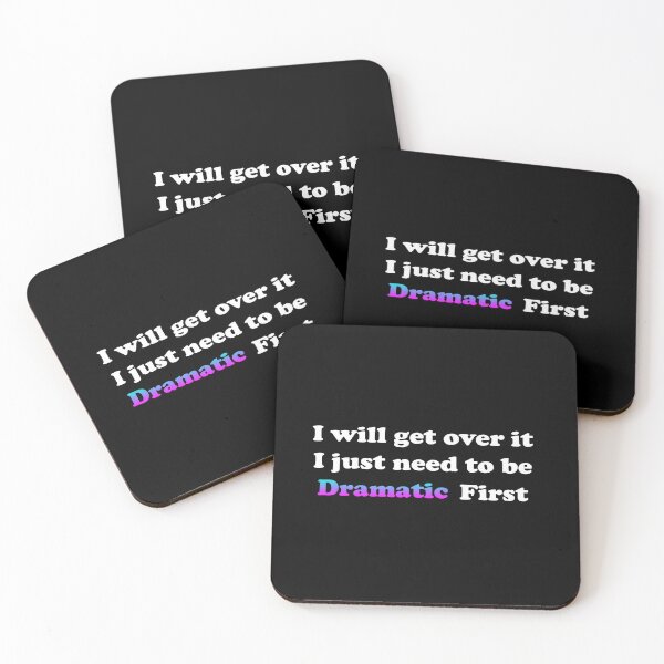Item preview, I Just Need To Be Dramatic First designed and sold by AestheticArtHub.