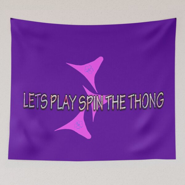 Item preview, LETS PLAY SPIN THE THONG, MEME FOR T SHIRTS, STICKERS, SINGLETS, HATS AND LOADS MORE designed and sold by Barbara Jean Photo Art And Design.