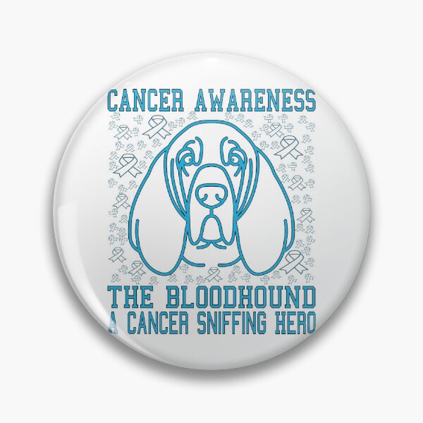 Item preview, THE BLOODHOUND A CANCER SNIFFING HERO, CANCER AWARENESS designed and sold by Rejiboustarts.