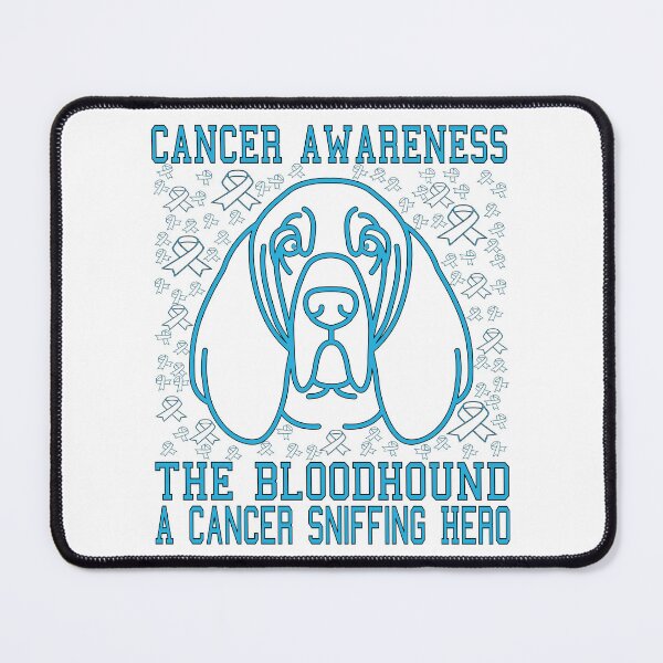 Item preview, THE BLOODHOUND A CANCER SNIFFING HERO, CANCER AWARENESS designed and sold by Rejiboustarts.