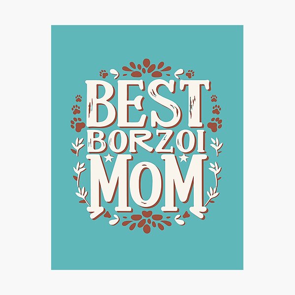 Item preview, Best Borzoi Mom designed and sold by Iluvmygreyhound.
