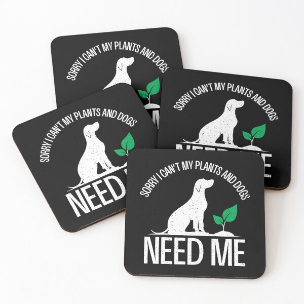 Item preview, Sorry I Can't My Plants And Dogs Need Me designed and sold by ArabCorner.