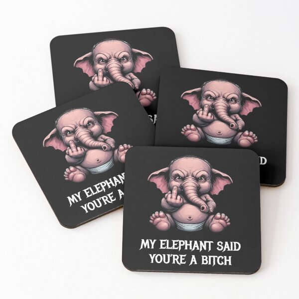 Item preview, My elephant said you're a bitch designed and sold by HeadTurningArt.