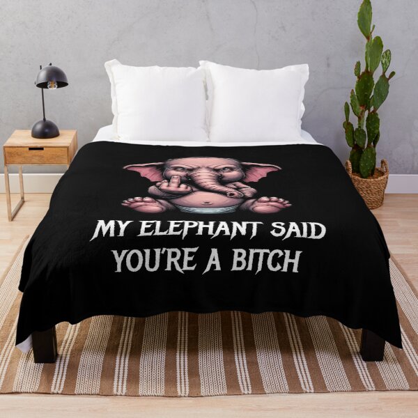 Item preview, My elephant said you're a bitch designed and sold by HeadTurningArt.