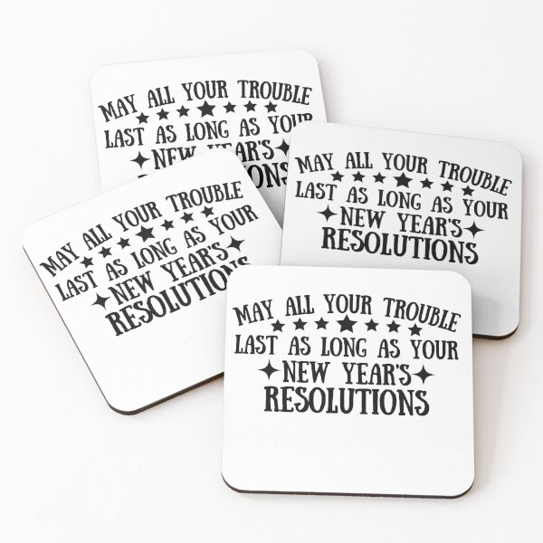 Item preview, May All Your Troubles Last As Long As Your New Year's Resolutions funny sayings quote  designed and sold by SlocifieShop.