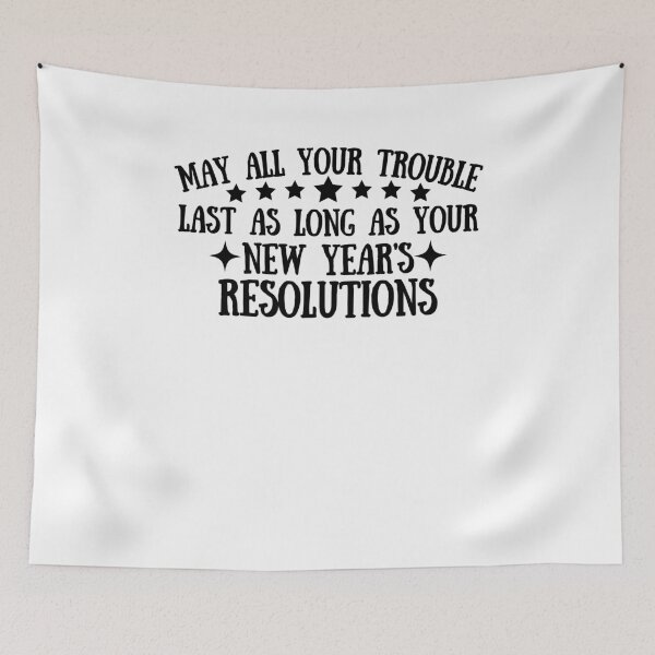 Item preview, Que todos tus problemas duren tanto como tus resoluciones de año nuevo refranes divertidos cita designed and sold by SlocifieShop.