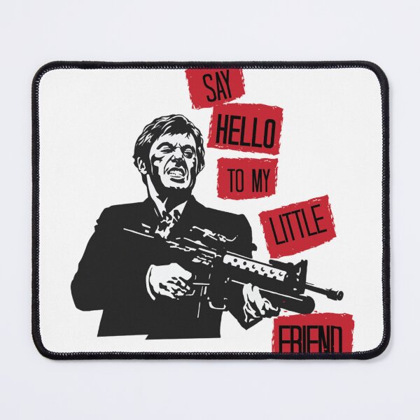Item preview, Scarface Say Hello To My Little Friend designed and sold by TiaraHans.
