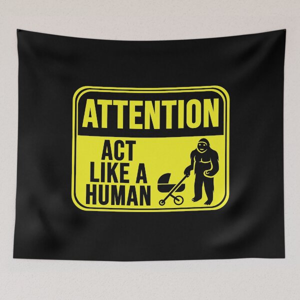 Item preview, Act Like A Human  designed and sold by MarkMySign.