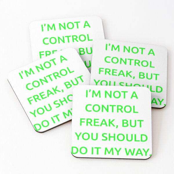 Item preview, I’m not a control freak, but you should do it my way. designed and sold by IMCDT.