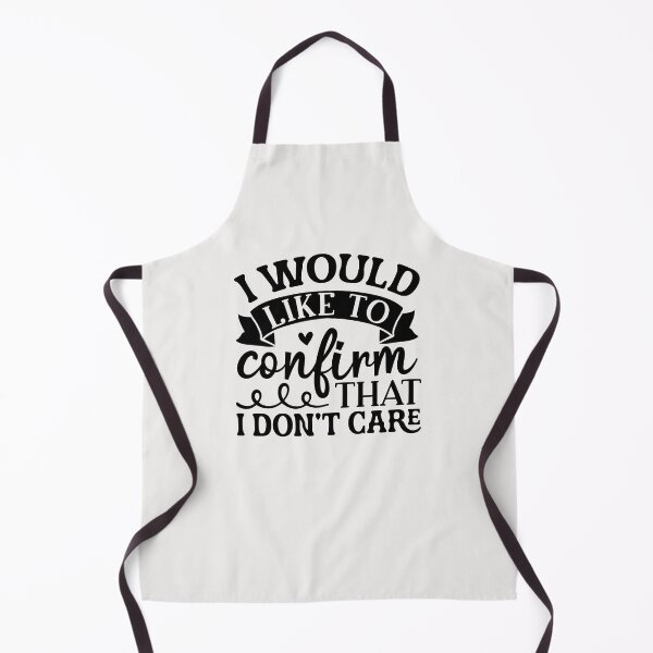 Item preview, I would like to confirm that I do not care designed and sold by goingoncetwice.