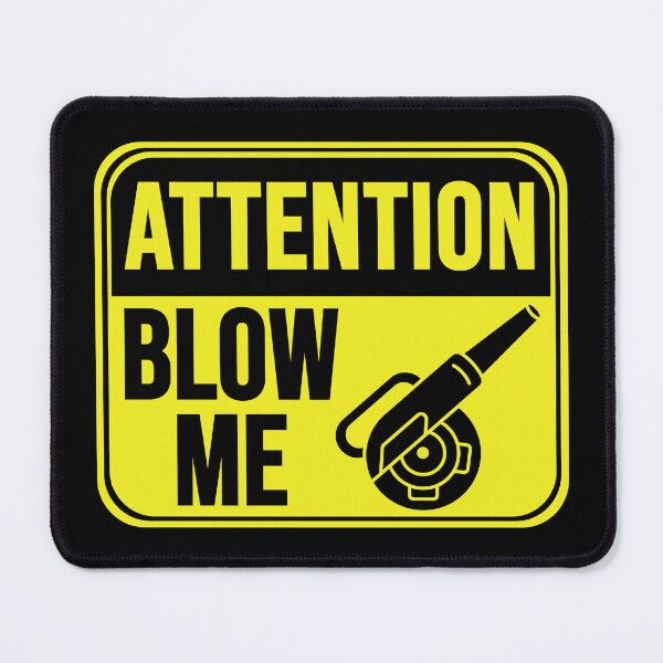 Item preview, Blow Me designed and sold by MarkMySign.