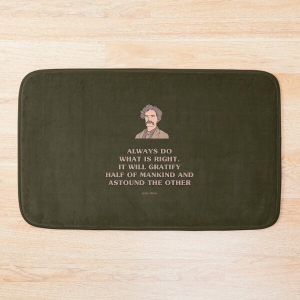 Item preview, Always do What is Right.  Mark Twain Quote with Mark Twain lineart designed and sold by VarnaChitra.