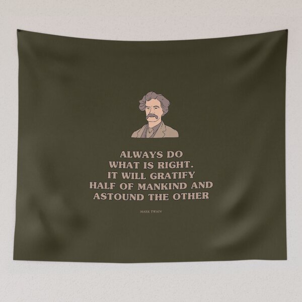 Item preview, Always do What is Right.  Mark Twain Quote with Mark Twain lineart designed and sold by VarnaChitra.