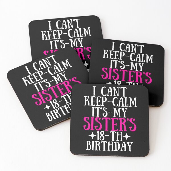 Item preview, I Can't Keep Calm It's My Sister's 18th Birthday Sister's Gift  designed and sold by SlocifieShop.