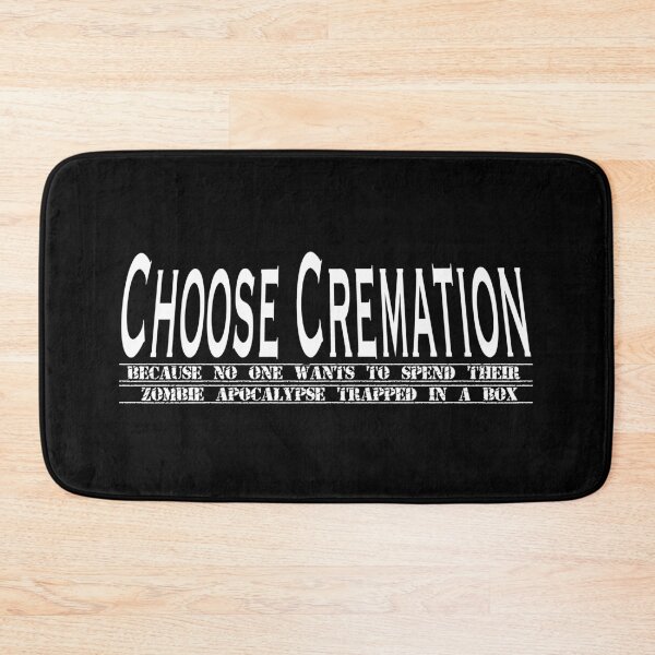 Item preview, Choose Cremation - white designed and sold by WastelandsEdge.