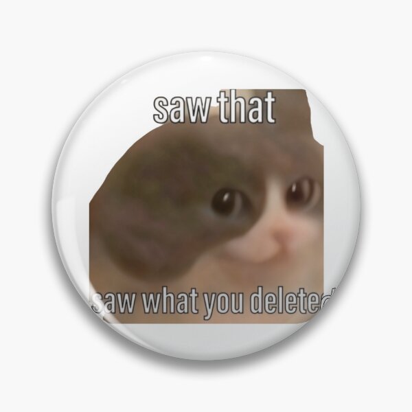 Item preview, saw that saw what you deleted  designed and sold by winnermemes.