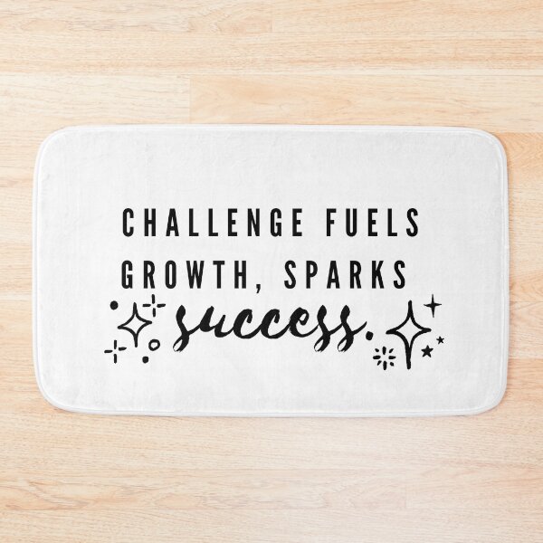 Item preview, Challange fuels growth, sparks success. designed and sold by Bananobanini.