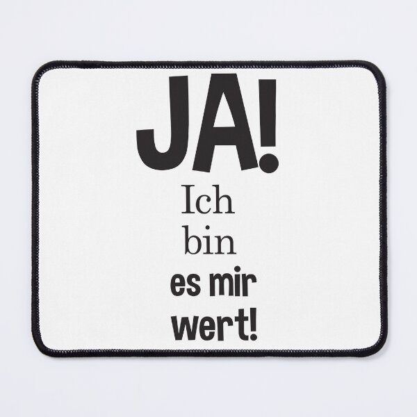 Artikelvorschau, Ja! Ich bin es mir wert! entworfen und verkauft von rehatschek.