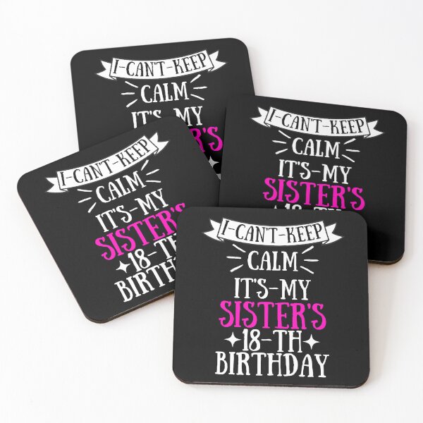 Item preview, I Cant Keep Calm Its My Sisters 18th Birthday 18 birthday Gift  designed and sold by SlocifieShop.