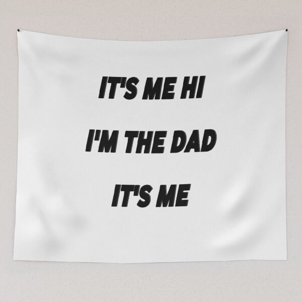 Item preview, it's me hi I'm the dad it's me designed and sold by MKshoper.