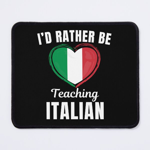 Item preview, I'd rather be teaching Italian, funny Italian language learning or speaking teacher or professor quote or saying designed and sold by NBSStore.