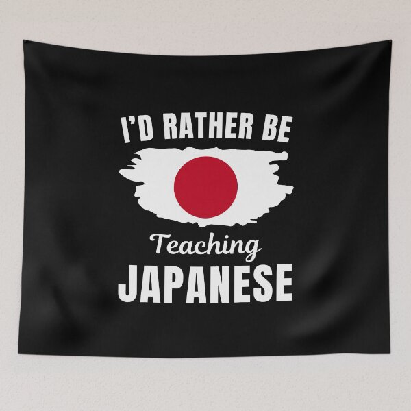 Item preview, I'd rather be teaching Japanese, funny Japanese language learning or speaking teacher or professor quote or saying designed and sold by NBSStore.