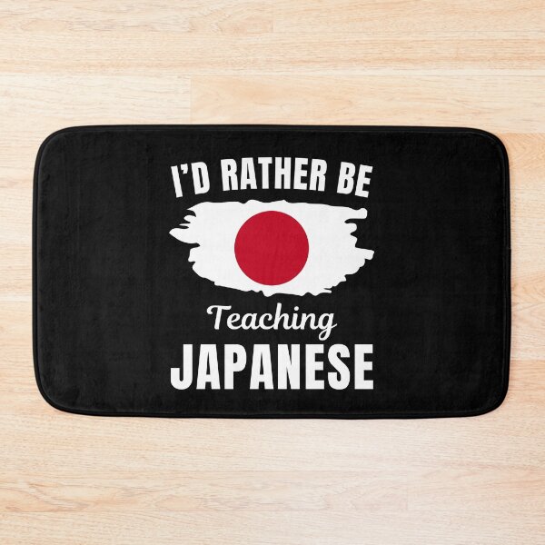 Item preview, I'd rather be teaching Japanese, funny Japanese language learning or speaking teacher or professor quote or saying designed and sold by NBSStore.