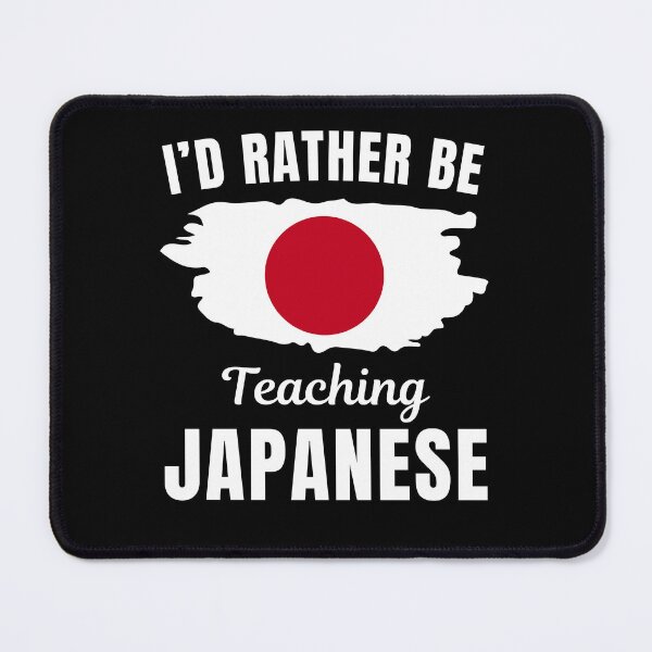 Item preview, I'd rather be teaching Japanese, funny Japanese language learning or speaking teacher or professor quote or saying designed and sold by NBSStore.