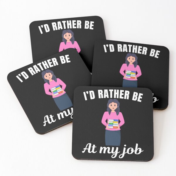 Item preview, I'd rather be at my job, funny librarian job profession or occupation saying quote designed and sold by NBSStore.