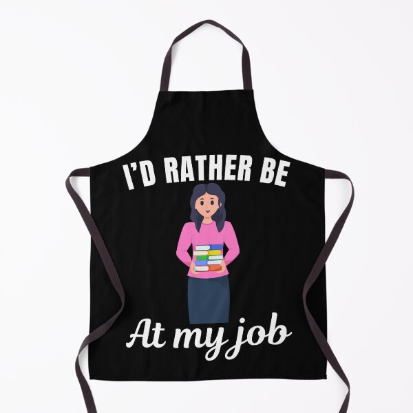Item preview, I'd rather be at my job, funny librarian job profession or occupation saying quote designed and sold by NBSStore.