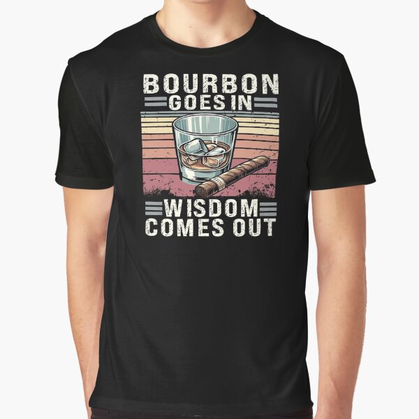Item preview, Bourbon goes in, wisdom comes out designed and sold by SondosStudio.