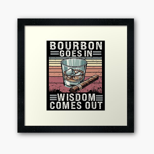 Item preview, Bourbon goes in, wisdom comes out designed and sold by SondosStudio.