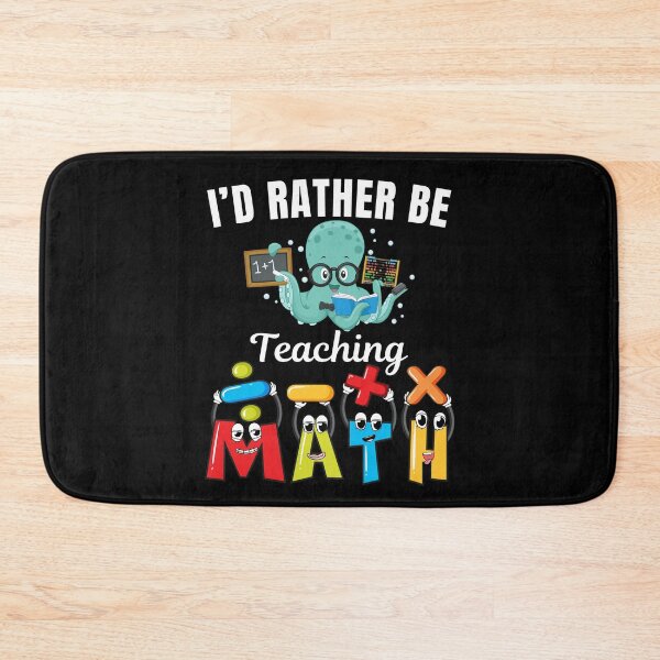 Item preview, I'd rather be teaching math, funny school math teacher or professor job profession or occupation saying quote designed and sold by NBSStore.