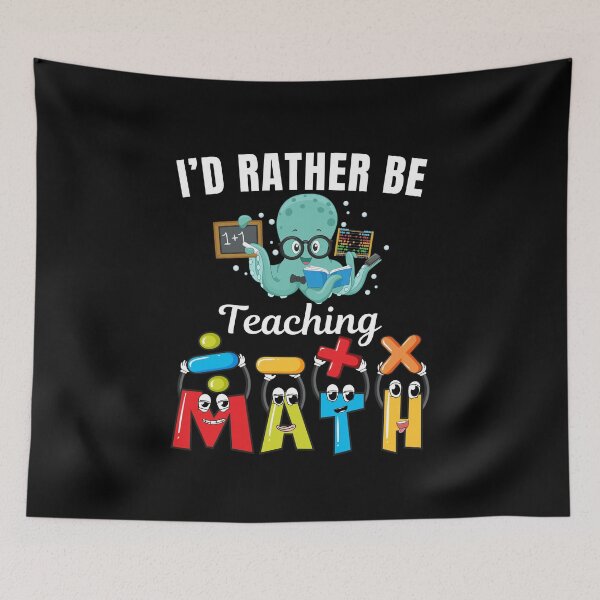 Item preview, I'd rather be teaching math, funny school math teacher or professor job profession or occupation saying quote designed and sold by NBSStore.