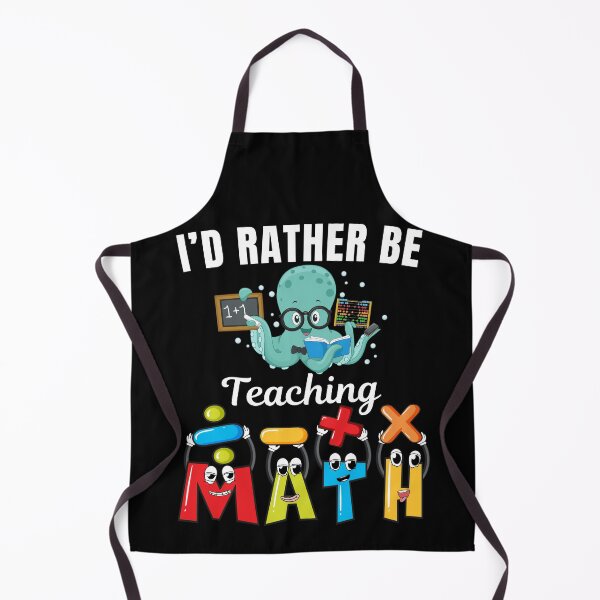 Item preview, I'd rather be teaching math, funny school math teacher or professor job profession or occupation saying quote designed and sold by NBSStore.