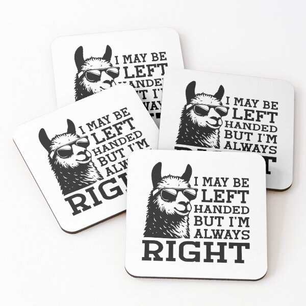 Item preview, I May Be Left Handed But I'm Always Right Funny Llama In Sunglasses designed and sold by AgataMaria.