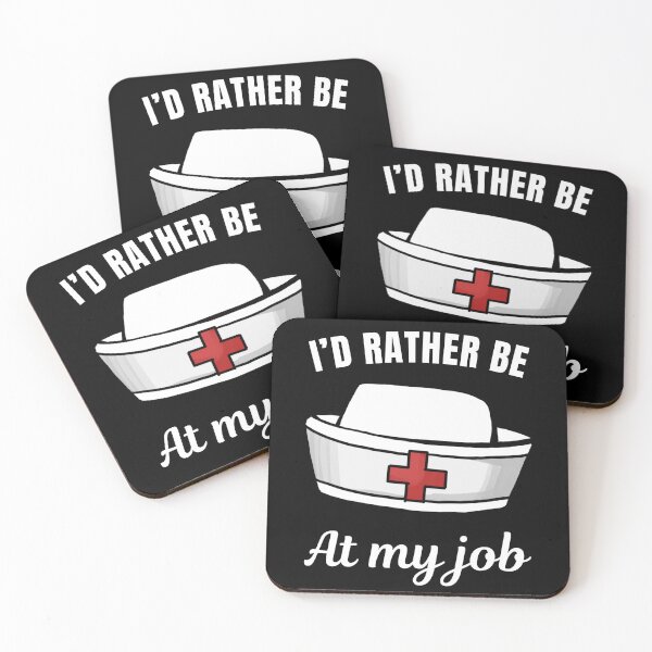 Item preview, I'd rather be at my job, funny nurse job profession or occupation saying quote designed and sold by NBSStore.