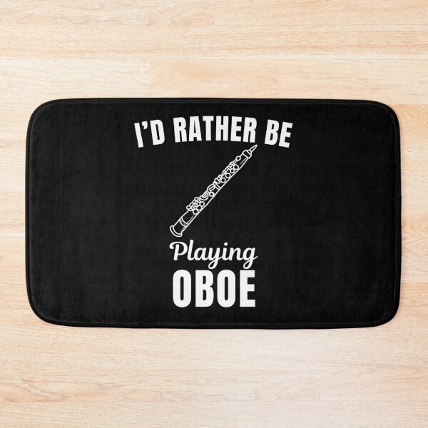 Item preview, I'd rather be playing oboe, funny oboist, oboe instrument players lovers and musicians saying or quote designed and sold by NBSStore.
