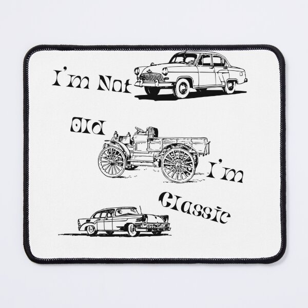 Item preview, Funny Car Graphic I'm Not Old I'm Classic designed and sold by designleon19.