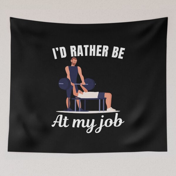 Item preview, I'd rather be at my job, funny personal gym or fitness trainer job profession or occupation saying quote designed and sold by NBSStore.