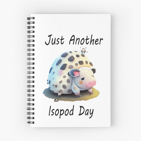 Item preview, Just another isopod day  designed and sold by LinkyLankStank.