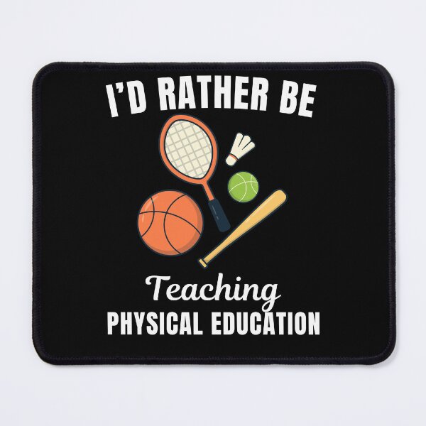 Item preview, I'd rather be teaching physical education, funny school PE teacher or professor job profession or occupation saying quote designed and sold by NBSStore.