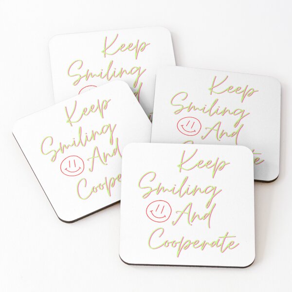 Item preview, Keep Smiling  And Cooperate designed and sold by R3X .