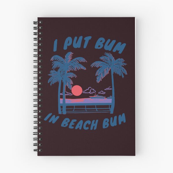 Item preview, I Put Bum In Beach Bum designed and sold by Aaviyo.