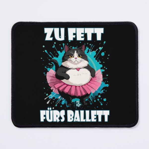 Item preview, Too fat for ballet cat designed and sold by Ultimate-Rabbit.